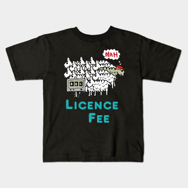 Licence Fee Kids T-Shirt by Mark Ewbie